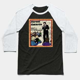 Street Smarts (distressed) Baseball T-Shirt